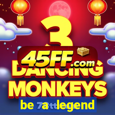 be a legend football unlimited money